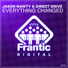 Everything Changed (Radio Edit) - Jason Nawty&Direct Drive