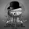 Crazy Club (Original Mix) - Alessan Main&Toni Varga