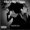 She's My Nigga (Explicit) - Suave 1K