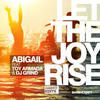 Let the Joy Rise (Division 4 & Matt Consola Radio Edit) - Abigail&Toy Armada&DJ Grind&Division 4&Matt Consola&Swishcraft