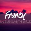 Save Me(Climb the Walls) - Francy