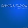 Randon Roots (Original Mix) - Daimyo&TooLow
