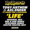 Life (Original Mix) - Tony Anthem&Skibadee&Darry Dee&Axl Ender