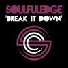 Break It Down - Soulfuledge