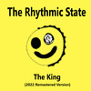 The King (2022 Remastered Version) - The Rhythmic State