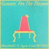 Gunnin' For The Throne (Explicit) - EllisInThe810&YN TYR33&Figure 8