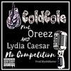 No Competition(feat. Oreez & Lydia Caesar) (Explicit) - ColdCole&Oreez&Lydia Caesar