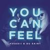 You Can Feel (Radio Edit) - Assadii&Du Saint