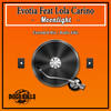 Moonlight (Extended Mix) - Evotia&Lola Carino