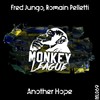 Another Hope (Original Mix) - Fred Jungo&Romain Pelletti