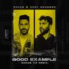 Good Example (R3HAB VIP Remix) - R3HAB&Andy Grammer