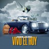 Vivo el Hoy (Explicit) - Jhon Jairo