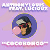 Cocobongo - Anthony Louis&Luciouz