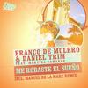Me Robaste el Sueño (Original Mix) - Franco de Mulero&Daniel Trim&Martina Camargo