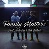 Family Matters(feat. Jordy Sam & Nick Norton) - IC3rd&Jordy Sam&Nick Norton