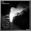 I Hear You (Original Mix) - GLF