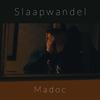 Slaapwandel (Explicit) - Madoc