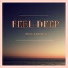 Feel Deep (Explicit) - Antoni Chortó