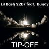 Tip-Off (Explicit) - Lil Bash S2Br&Bundy&S2Br