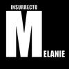 Melanie - Insurrecto&Baby Lores