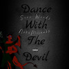 Dance With The Devil (Explicit) - Sixx Woods&Nehemiiaahh