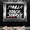 Stack or Starve (Explicit) - JMullaUK&Bennie