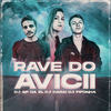 Rave do Avicii (Explicit) - DJ CARAI&GP DA ZL&DJ Fifonha