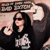 Bad Bxtch (feat. Shady Moon) (Explicit) - JELEX&Shady Moon