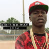 Ain't No Way - Kosa