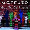 Got To Be There - Garruto