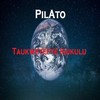 Taukwetefye Isukulu - Pilato
