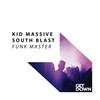 Funk Master (Original Mix) - Kid Massive&South Blast!