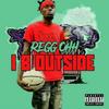 I B Outside (Explicit) - ReggOhh