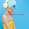 In The Middle Of The Night(Complete version originally performed by Magic Affair) - Magic Affair