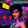 Move My Love - Mark Vee&OnDaMiKe