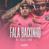 Fala Baixinho - Mc Rodolfinho