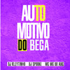 Automotivo do Bega (Explicit) - DJ Kleytinho&Mc Mg do Abc