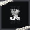 Keep On (feat. J SOUND) (Explicit) - Badboi Cheks&J Sound