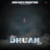 Hai Dhuan Sa - Aman Darya Band&Anurag Sahu&Vipin Lyricist&Aditya Mishra