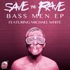 Bass Men (Original Mix) - Save The Rave