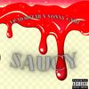 Saucy (feat. Vonney Ca$h) (Explicit) - VP Mob$tar&Vonney Ca$h