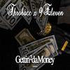 Gettin' 2da Money (feat. 9eleven) (Explicit) - Throbacc&9eleven