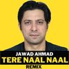 Tere Naal Naal (Remix) - Jawad Ahmad