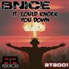 It Could Knock You Down (Original Mix) - B-Nice