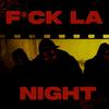 **** LA NIGHT (Explicit) - SMC