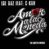 Amor a la Moneda(feat. C-Kan) - Ese Daz&C-Kan