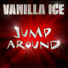 Jump Around - Vanilla Ice