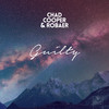 Guilty - Chad Cooper&Robaer
