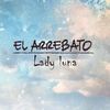 Lady Luna - El Arrebato