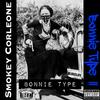 BONNIE TYPE II (Explicit) - Smokey Corleone